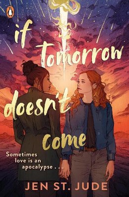If Tomorrow Doesn't Come: The heartbreaking sapphic YA romance by Jen St. Jude P