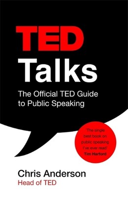 TED Talks: The official TED guide to public speaking: Tips and tricks for giving