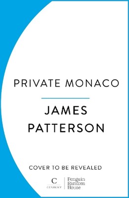 Private Monaco: (Private 19) by James Patterson Hardcover Book
