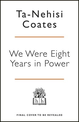We Were Eight Years in Power: 'One of the foremost essayists on race in the West