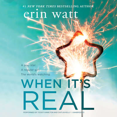 When It's Real by Erin Watt 2017 Unabridged CD 9781538409404