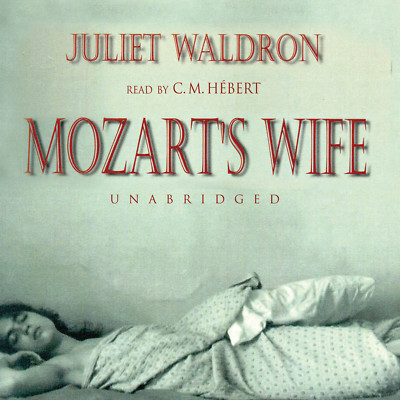 Mozart's Wife by Juliet Waldron 2013 Unabridged CD 9781470891381