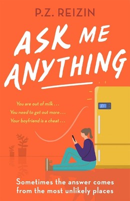 Ask Me Anything: The quirky, life-affirming love story of the year by P.Z. Reizi