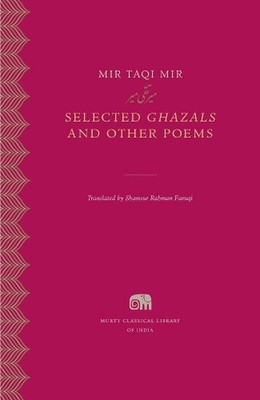 Selected Ghazals and Other Poems by Mir Taqi Mir (English) Hardcover Book