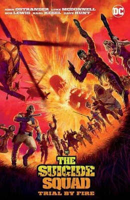Suicide Squad: Trial By Fire by John Ostrander (English) Paperback Book