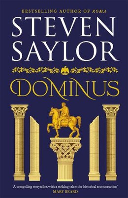 Dominus: An epic saga of Rome, from the height of its glory to its destruction b