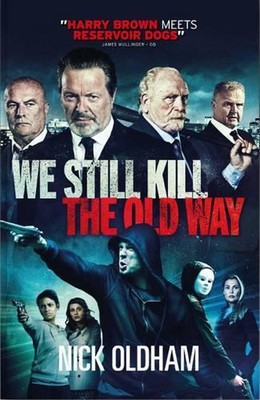 We Still Kill the Old Way by Nick Oldham (English) Paperback Book