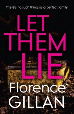 Let Them Lie: A Dark and Gripping Family Mystery That You Won't Be Able to Put D