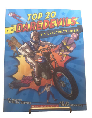 Top 20 Daredevils : Countdown to Danger by Gilda Berger and Melvin Berger (2019,