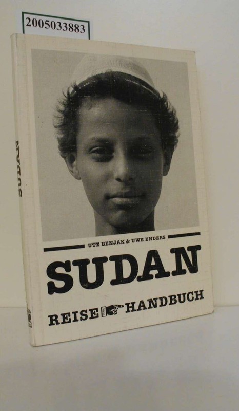 Sudan / Ute Benjak & Uwe Enders. [Karten Und PlÃ¤Ne: Gunda Siebke & Stefanie Krut