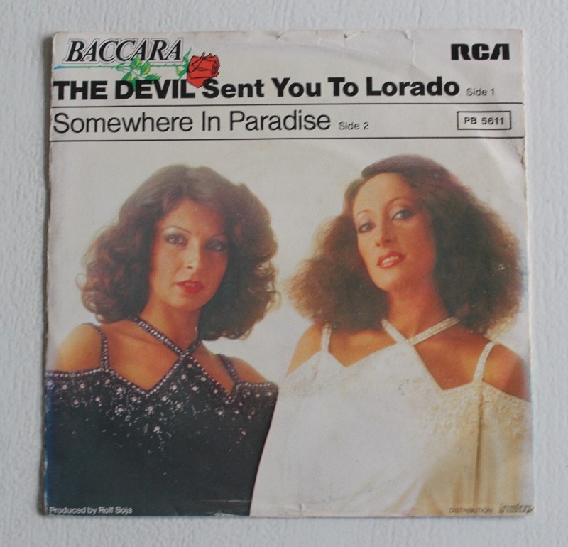 Baccara, The Devil Sent You To Lorado / Somewhere In Paradise , 45 Tours