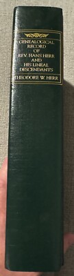A Genealogical Record Reverend Hans Herr Direct Lineal Descendants Lancaster PA