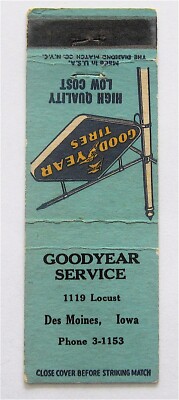 GOOD YEAR TIRES, HIGH QUALITY, LOW COST, DES MOINES, IA VINTAGE MATCHBOOK COVER