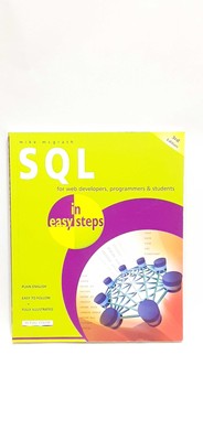 SQL ISBN 978-1-84078-543-2 In Easy Steps 