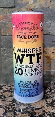 20oz insulated tumbler I whisper wtf to myself