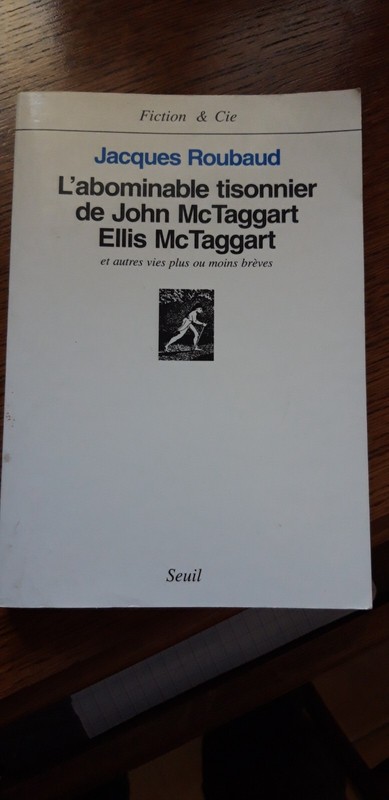 Jacques Roubaud - L'Abominable Tisonnier De John Mctaggart, Ellis Mctaggart