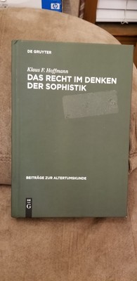Beiträge Zur Altertumskunde: Das Recht im Denken der Sophistik 104 by Klaus...