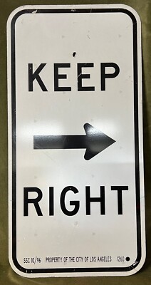 Never Used ''Keep Right'' Los Angeles City Street Sign 12''x24'' - SSC 10/96 - 1260