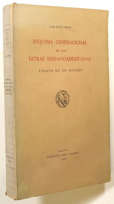 Jose Juan Arrom / Esquema Generacional de Las Letras Hispanoamericanas 1st 1963