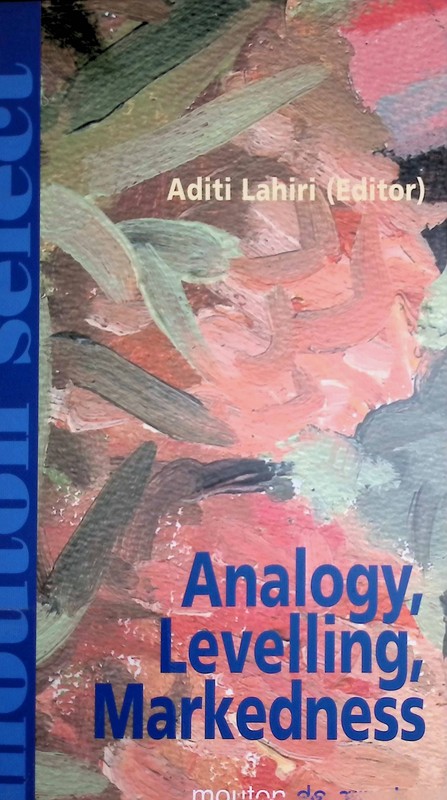 Analogy, Levelling, Markedness: Principles Of Change In Phonology And Morphology