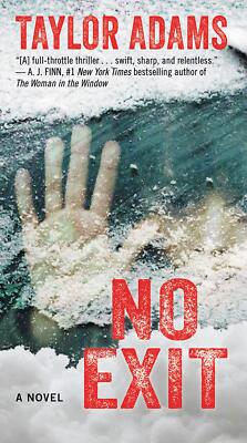 No Exit: A Novel - mass market Adams, Taylor