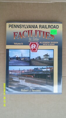 PENNSYLVANIA RAILROAD FACILITIES IN COLOR VOL 9  ALLEGHENY DIVISION