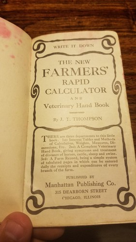 Veterinary Hand Book 1908 The New Farmers' Rapid Calculator by J.T. Thompson