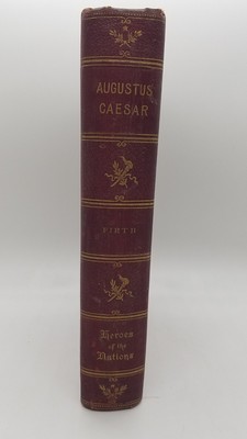 Augustus Cæsar and the Organization of the Empire of Rome by John Benjamin Firth