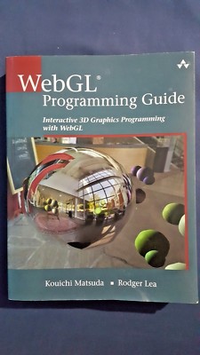 WebGL Programming Guide : Interactive 3D Graphics Programming with WebGL