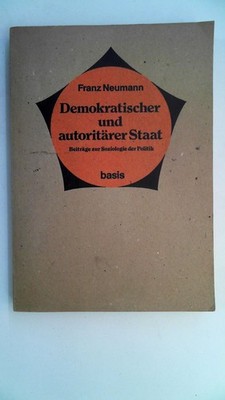 Demokratischer und autoritärer Staat - Beiträge zur Soziologie der Politik Neuma