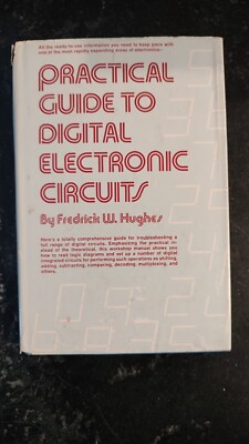 Practical Guide to Digital Electronic Circuits by Fredrick W. Hughes (Hardcover)