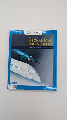An Introduction to Mechanical Engineering, Enhanced Edition by Kemper Lewis and