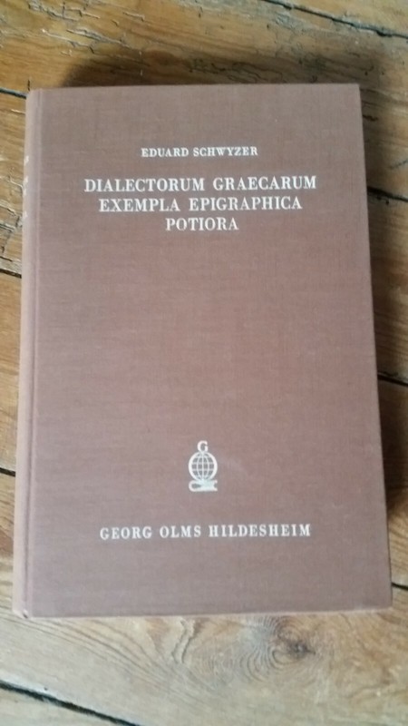 Schwyzer,Â 	Dialectorum Graecarum Exempla Choix D'Inscriptions Dialectales