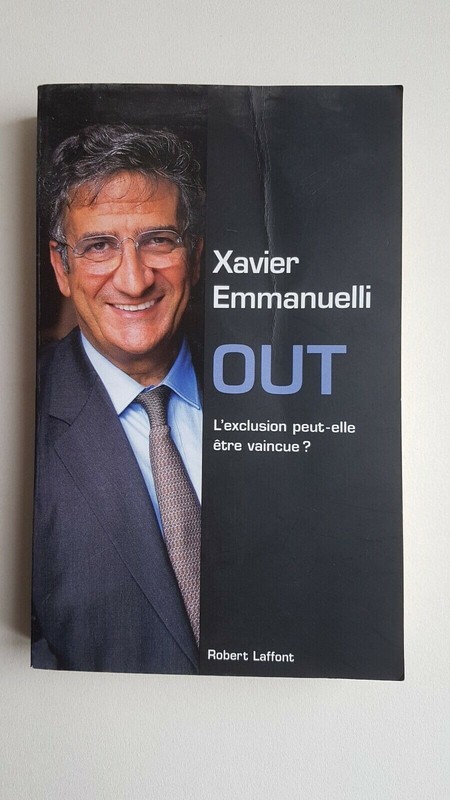 Xavier Emmanuelli - Out - L'Exclusion Peut-Elle ÃªTre Vaincue? Bon Ã©Tat