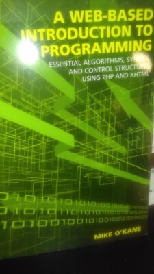 A Web-Based Introduction to Programming : Essential Algorithms, Syntax and...