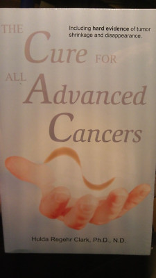 The Cure For All Advanced Cancers Hulda Clark Paperback