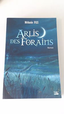 Mélanie Fazi - Arlis des forains - Bragelonne