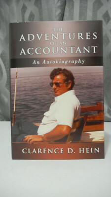 The Adventures of an Accountant by Clarence D. Hein, Brand New Hardcover