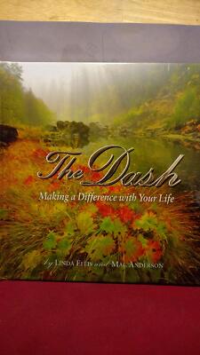 The Dash: Making a Difference with your Life by Ellis