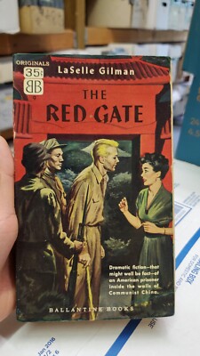 The Red Gate By LaSelle Gilman 1952; prisoner in Red China with Eurasian wife