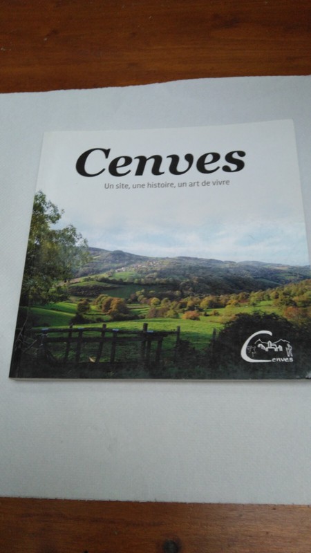 [Regionalisme/Bourgogne] Cenves. (69) Un Site, Une Histoire, Un Art De Vivre.