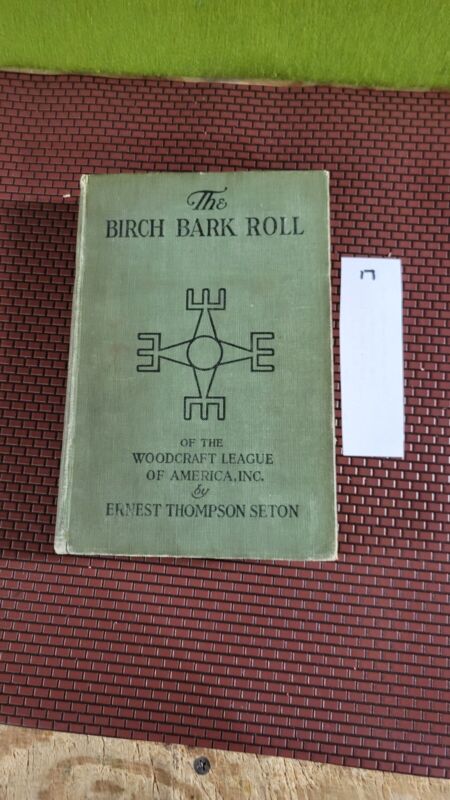 17 Boy Scout Seton-Birchbark Roll-Woodcraft League-491 pgs-1925