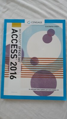 Microsoft Office 365  Access 2016 Cengage Illustrated Series