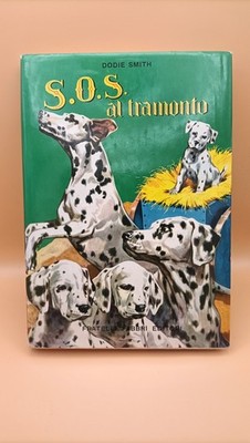 Dodie Smith, S.O.S. al tramonto (La Carica dei 101), Fabbri 1a edizione 1959