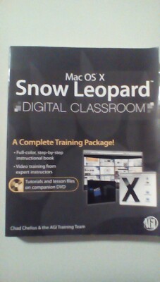 Mac OS X Snow Leopard Digital Classroom Complete Training Package With DVD