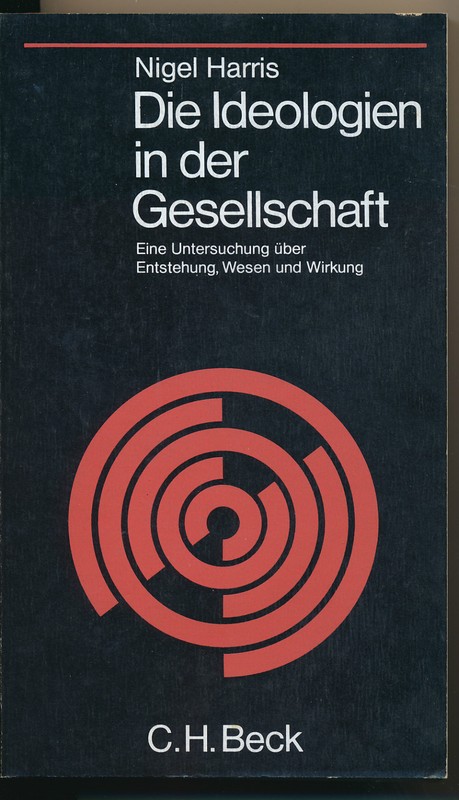 Nigel Harris: Die Ideologien In Der Gesellschaft  - Eine Untersuchung  (1970)