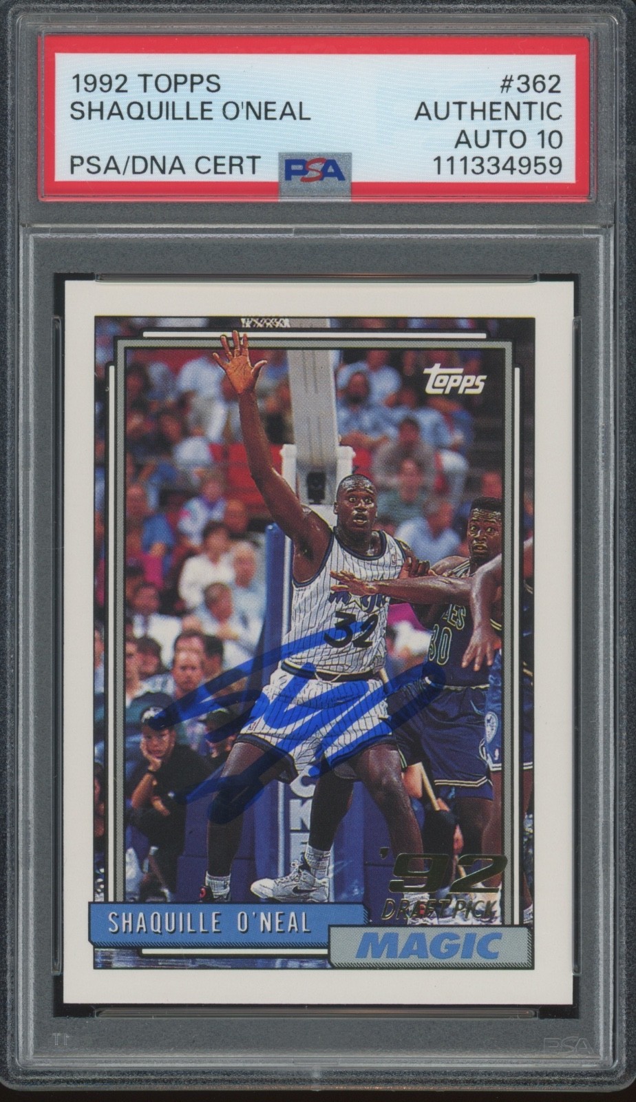 1992 Topps #362 Shaquille O'Neal Autograph RC Rookie PSA Authentic 10 Auto