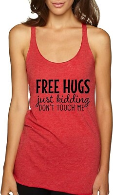 Women's Tank-Top Free Hugs Just Kidding Don't Touch Me [#2151]