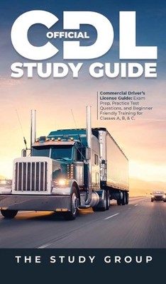 Official CDL Study Guide: Commercial Driver's License Guide: Exam Prep, Practice