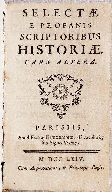 Jean Heuzet - Selectae E Profanis Scriptoribus Historiae (Recueil Latin) (1764)